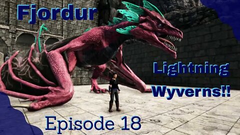 ARK Fjordur - Lightning Wyvern Trench - Episode 18