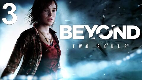 Beyond: Two Souls (PS4) - Walkthrough Part 3