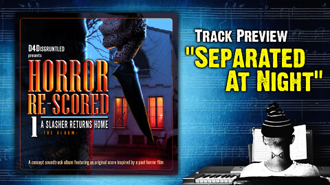 Track Preview - "Separated At Night" || "Horror Re-Scored: Vol. 1" Concept Soundtrack Album