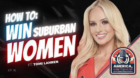 SUBURBAN WOMAN: How Trump Can Win | with Tomi Lahren