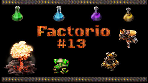 13 - 2024 - Factorio Hours 22-24