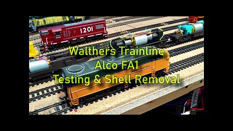 ALCO FA1 Walthers Trainline Testing and Shell Removal