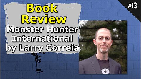 Book Review: Monster Hunter International by Larry Correia - 013 Brainstorm Podcast