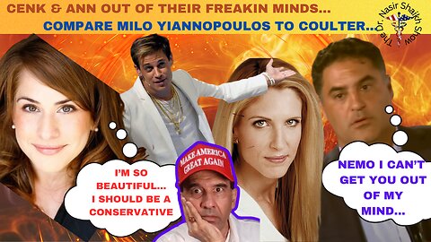 From Reality to Delusion: Can Cenk & ANA do a Candid Comparison of Ann Coulter and Milo Yiannopoulos