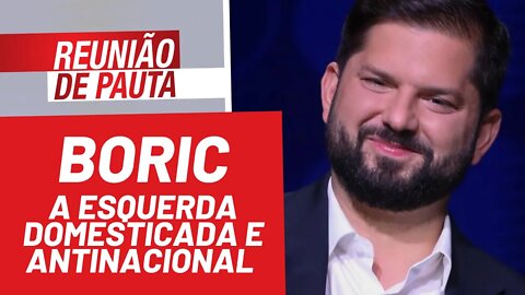 Boric: a esquerda domesticada e antinacional - Reunião de Pauta nº 862 - 21/12/21