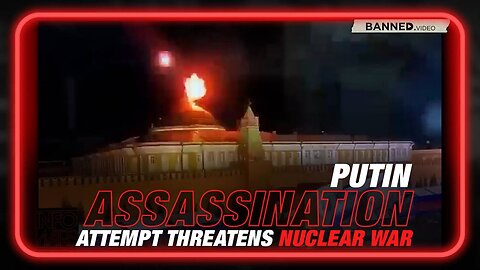 Alex Jones: Assassination Attempt On Putin Threatens To Escalate Nuclear War - 5/3/23