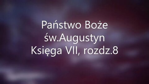 Państwo Boże-św.Augustyn Księga VII, rozdz. 8