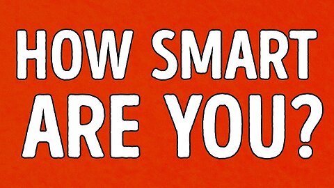 Are You Smart Enough For Your Age_