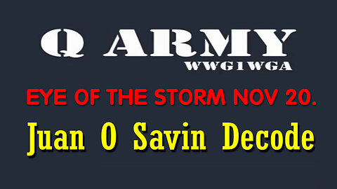 Juan O Savin Reveal "Serious Crisis" Nov 20, 2023 - EYE OF THE STORM