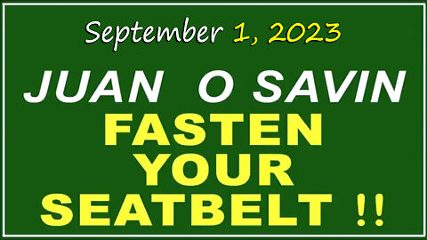 Q+ Juan O Savin Sep 1 - Fasten Your Seatbelt.