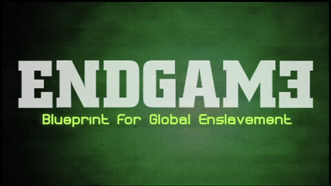 Endgame: Blueprint for Global Enslavement