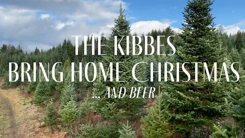 Kibbes Bring Home Christmas… and Beer