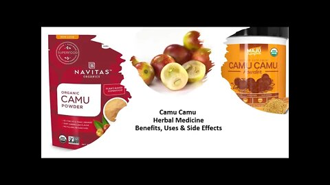 Camu camu - Herbal Medicine - Benefits, Uses & Side Effects