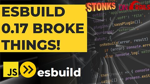 ESBuild 0.17 deprecated watch(), rebuild(), and broke my program! (And why I hate JS dependencies 😡)