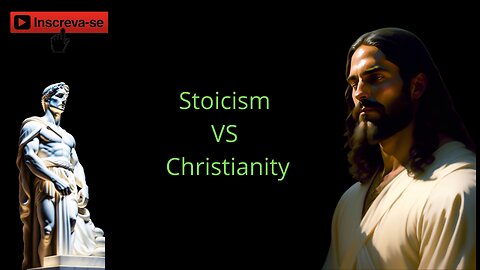 Stoicism VS Christianity