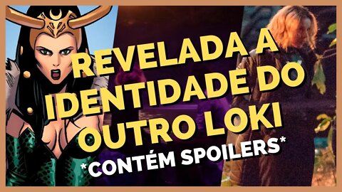 BOMBA!!! REVELADA A IDENTIDADE DO OUTRO LOKI!!!