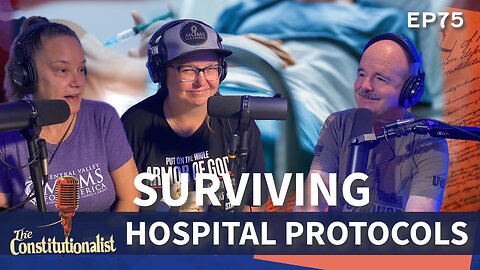 The Constitutionalist - Surviving Hospital Protocols