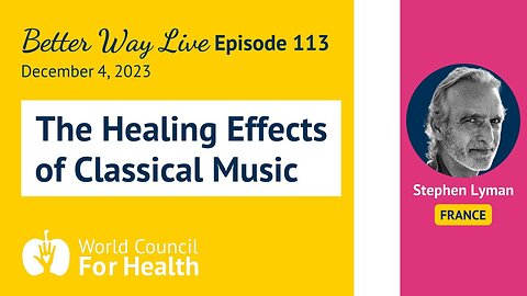 The Healing Effects of Classical Music with Stephen Lyman