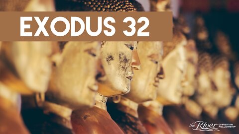 Exodus 32- Sermon with Pastor Mike Kestler