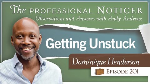 Getting Unstuck with Dominique Henderson