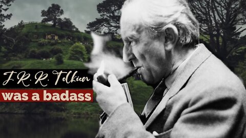 Why Tolkien was a True Badass