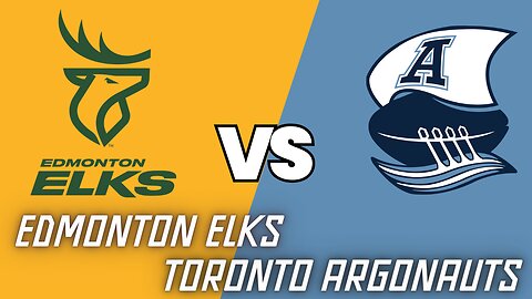 Canadian Football: Edmonton vs. Toronto - Week 3