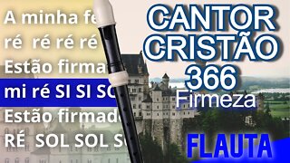 Cantor Cristão 366 - Firmeza - Cifra melódica