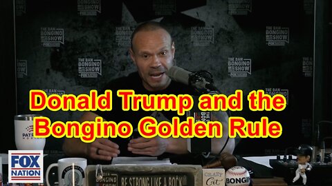 Donald Trump and the Bongino Golden Rule