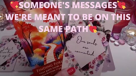 💖SOMEONE'S MESSAGES💘WE'RE MEANT TO BE ON THIS SAME PATH💘I WON'T GIVE UP ON YOU💘 LOVE TAROT✨