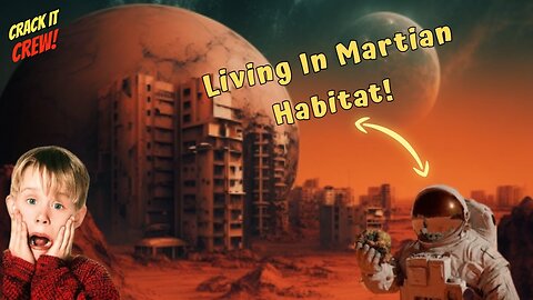 Living In Martian Habitat: Incredible Survival