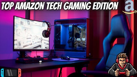 Top Amazon tech gaming edition