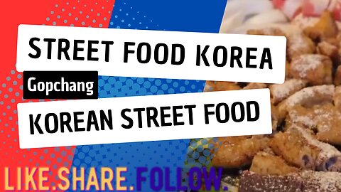 Street Food Korea - Gopchang - Korean Street Food