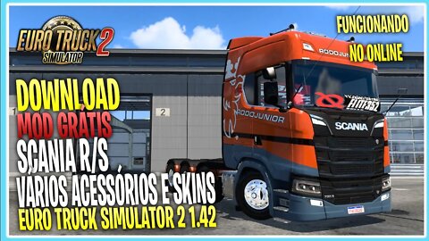 SCANIA R e S COM VÁRIOS ACESSORIOS E SKINS BR PARA EURO TRUCK SIMULATOR 2 1.42