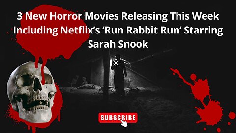 3 New Horror Movies Releasing This Week Including Netflix’s ‘Run Rabbit Run’ Starring Sarah Snook