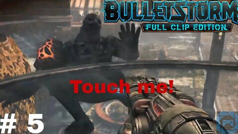 Bulletstorm: Full Clip Edition #5: Meet the mutants!