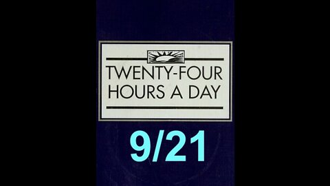 Twenty-Four Hours A Day Book Daily Reading – September 21 - A.A. - Serenity Prayer & Meditation