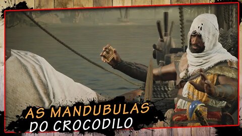 Assassin's Creed Origins, As Mandibulas Do Crocodilo - Gameplay PT-BR #12