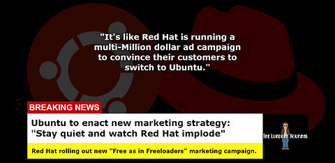 Ubuntu to enact new marketing strategy: "Stay quiet and watch Red Hat implode"