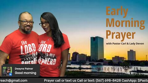 Early morning prayer with Pastor Carl & Lady Devon Mitchell