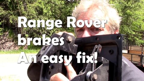 Range Rover brake problem update. Easy fix!