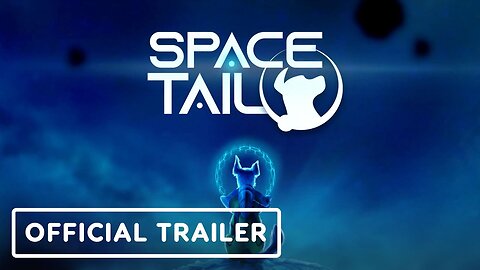 Space Tail: Every Journey Leads Home - Official Launch Trailer