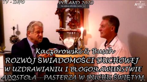 ROZWÓJ ŚWIADOMOŚCI DUCHOWEJ W UZDRAWIANIU I BŁOGOSŁAWIEŃSTWIE APOSTOŁA W DUCHU ŚWIĘTYM /2020©TV INFO