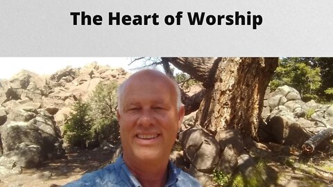 The Heart of Worship