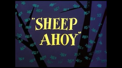 1954, 12-11, Merrie Melodies, Sheep Ahoy