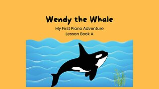 Piano Adventures Lesson Book A - Wendy the Whale