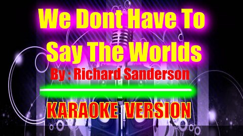 We Dont Have To Say The World By Gerard Joling [ KARAOKE VERSION ]