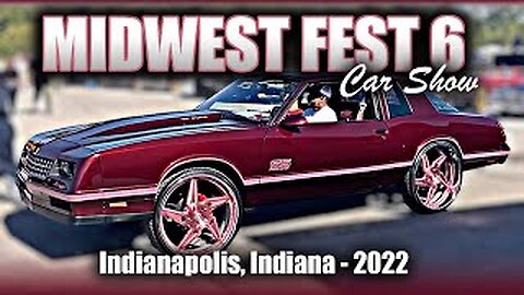 Midwest Fest 6 Car Show - Indianapolis, Indiana - 2022 - Must See!