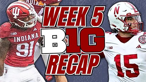 Big Ten Football Week 5: Which Teams STOLE THE SHOW?