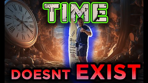 TIME Is An ILLUSION - Psychology Study Proves Eternal Existence