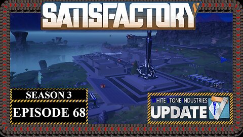 Modded | Satisfactory Ficsmas | S3 Episode 68